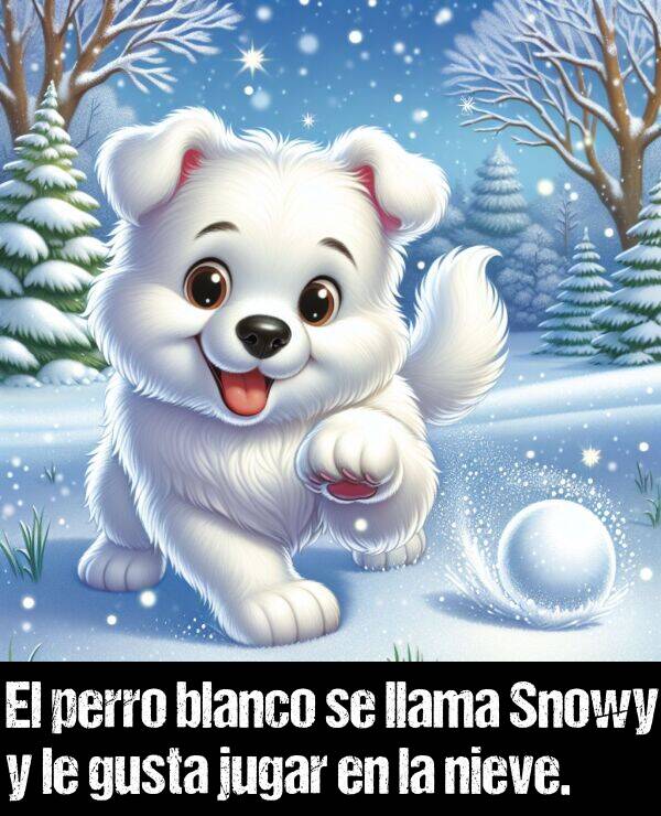 blanco: El perro blanco se llama Snowy y le gusta jugar en la nieve.
