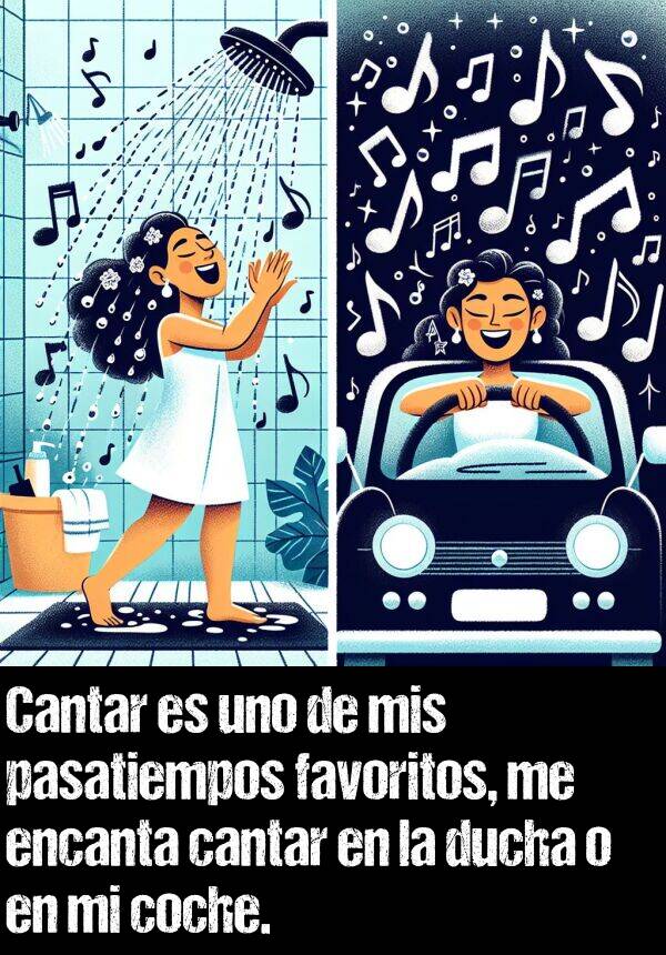 pasatiempos: Cantar es uno de mis pasatiempos favoritos, me encanta cantar en la ducha o en mi coche.