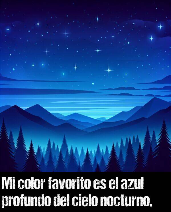 favorito: Mi color favorito es el azul profundo del cielo nocturno.