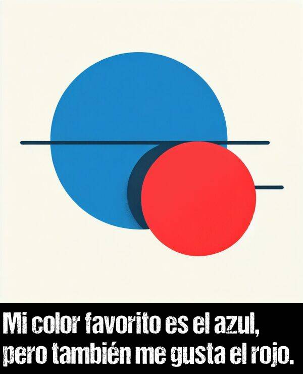 favorito: Mi color favorito es el azul, pero tambin me gusta el rojo.