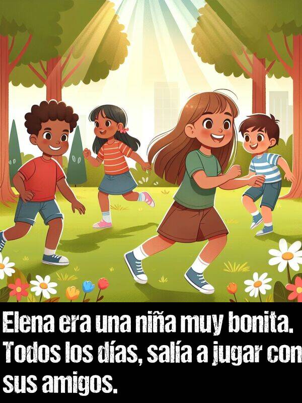 jugar: Elena era una nia muy bonita. Todos los das, sala a jugar con sus amigos.