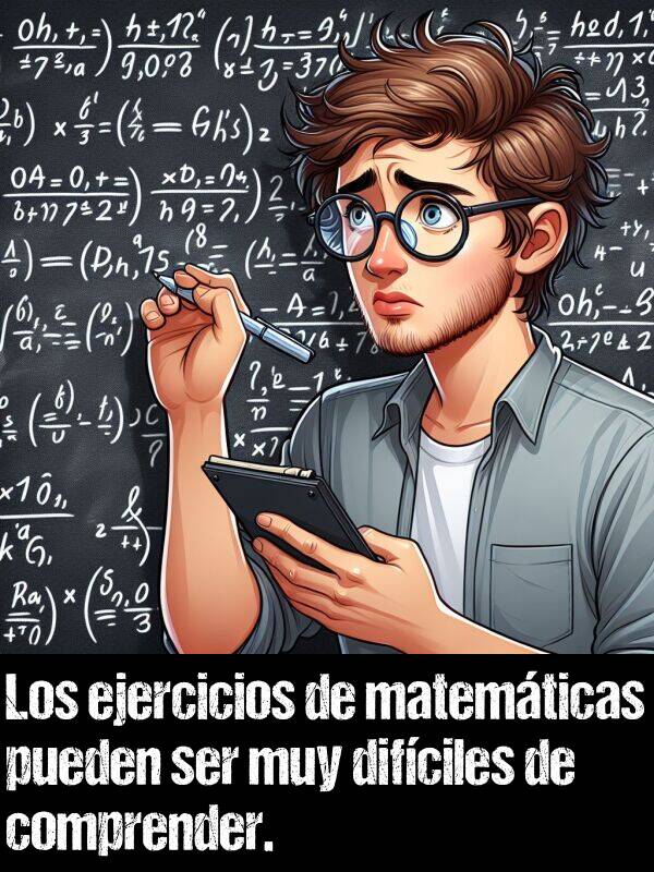 ejercicios: Los ejercicios de matemticas pueden ser muy difciles de comprender.