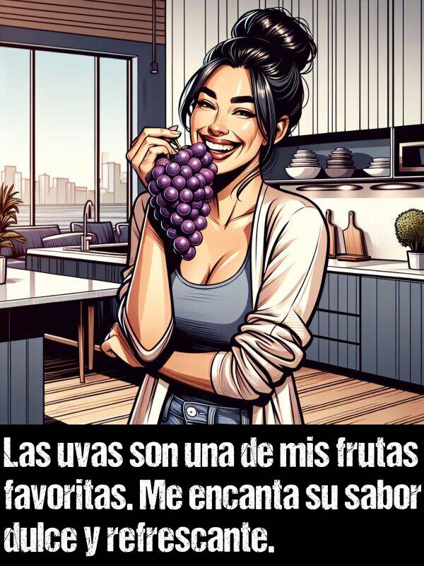 sabor: Las uvas son una de mis frutas favoritas. Me encanta su sabor dulce y refrescante.