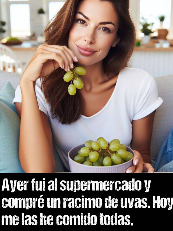 racimo: Ayer fui al supermercado y compr un racimo de uvas. Hoy me las he comido todas.