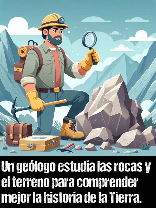 comprender: Un gelogo estudia las rocas y el terreno para comprender mejor la historia de la Tierra.