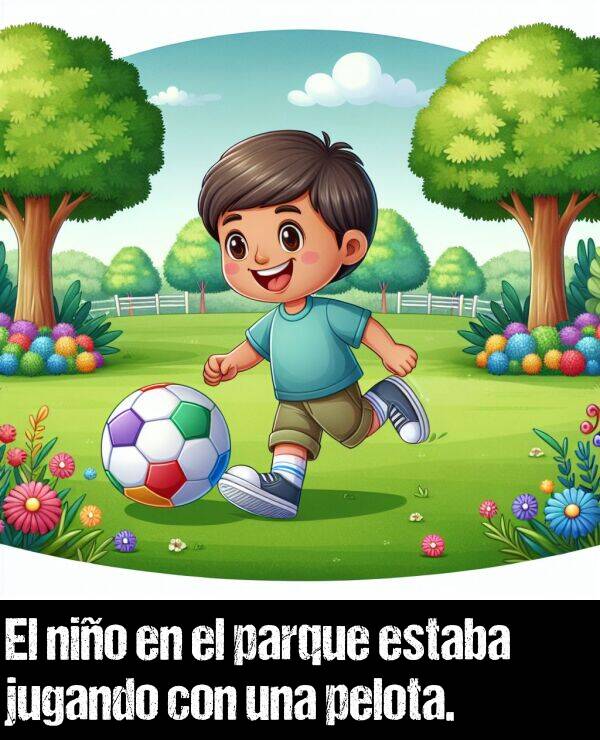 nio: El nio en el parque estaba jugando con una pelota.