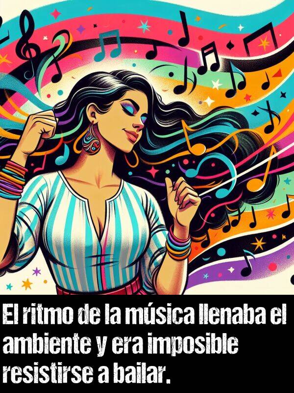 bailar: El ritmo de la msica llenaba el ambiente y era imposible resistirse a bailar.