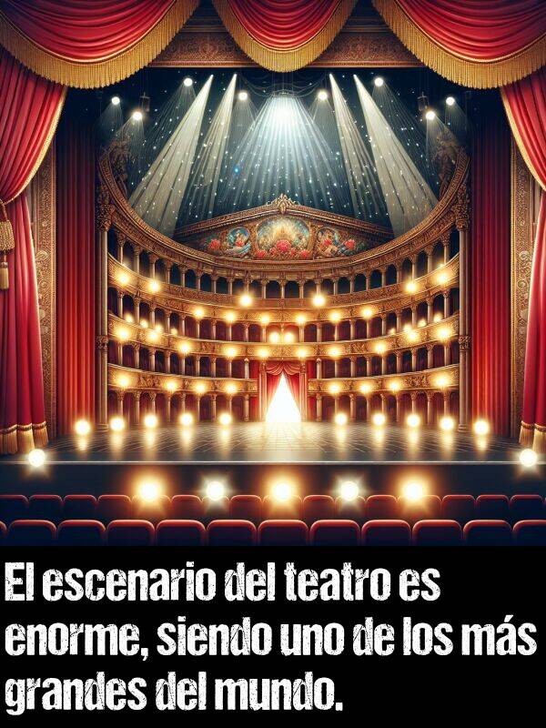 escenario: El escenario del teatro es enorme, siendo uno de los ms grandes del mundo.