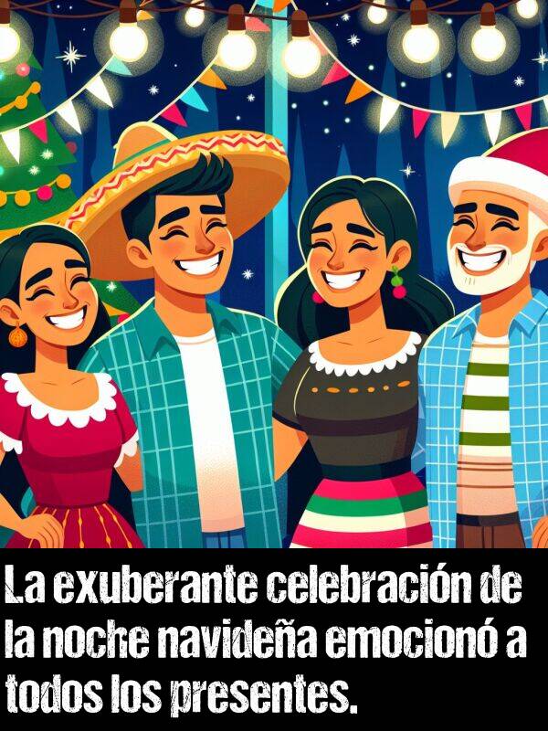 emocion: La exuberante celebracin de la noche navidea emocion a todos los presentes.