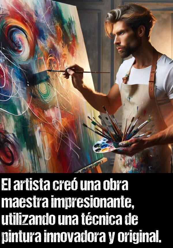 tcnica: El artista cre una obra maestra impresionante, utilizando una tcnica de pintura innovadora y original.