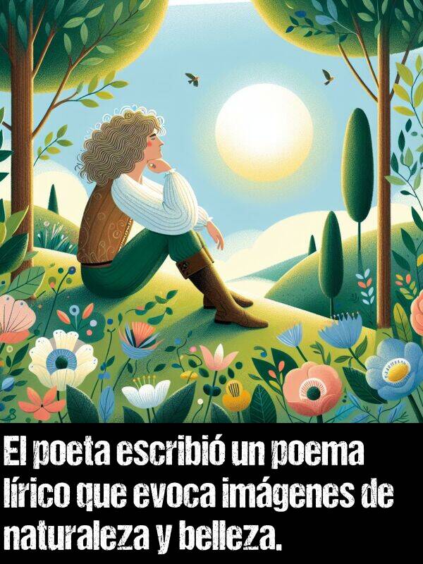 evoca: El poeta escribi un poema lrico que evoca imgenes de naturaleza y belleza.