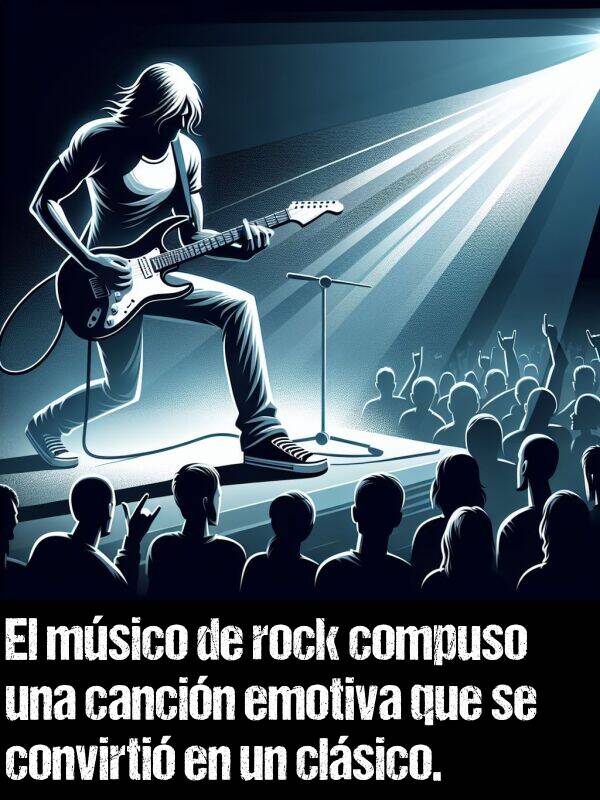 compuso: El msico de rock compuso una cancin emotiva que se convirti en un clsico.
