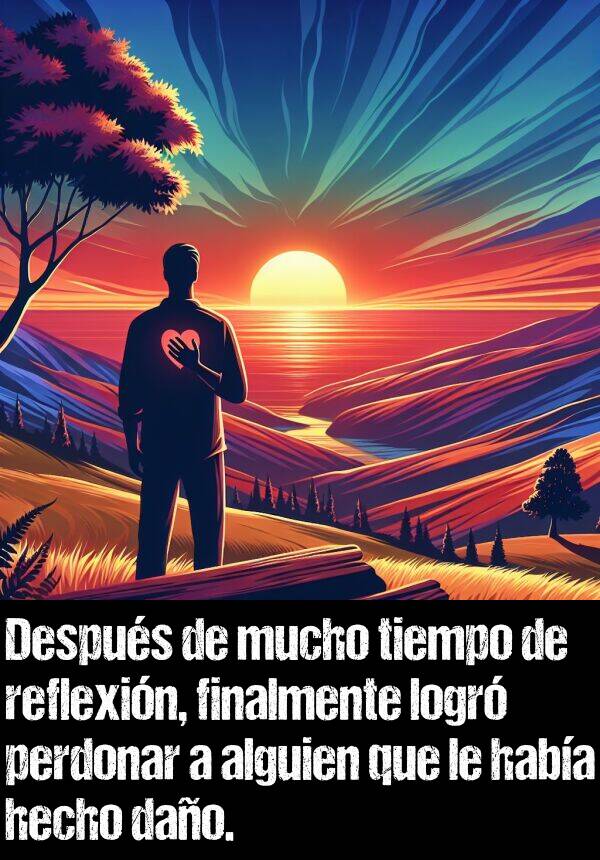 perdonar: Despus de mucho tiempo de reflexin, finalmente logr perdonar a alguien que le haba hecho dao.