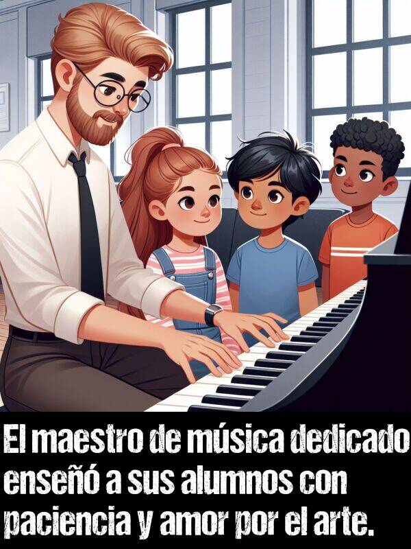 maestro: El maestro de msica dedicado ense a sus alumnos con paciencia y amor por el arte.