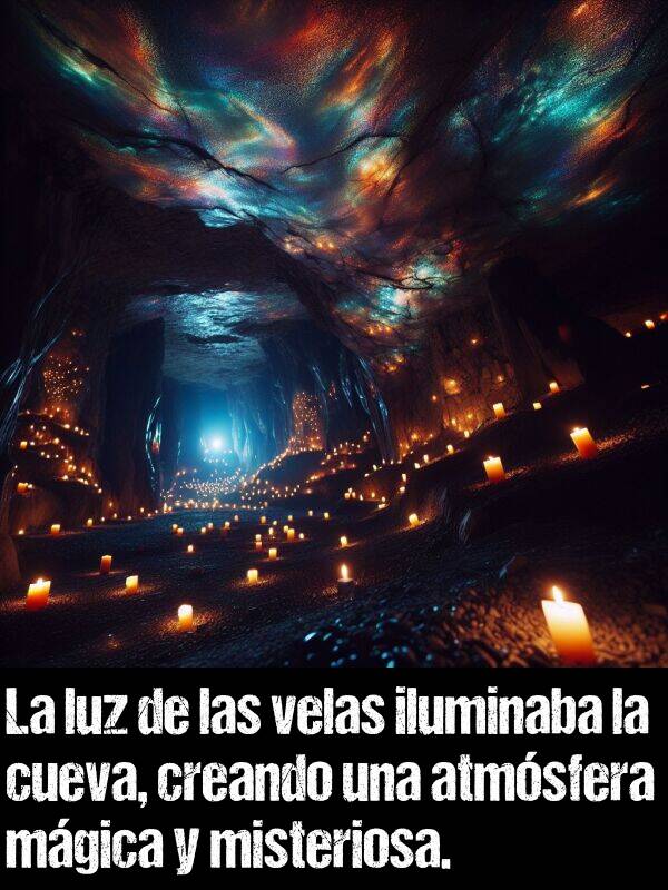 iluminaba: La luz de las velas iluminaba la cueva, creando una atmsfera mgica y misteriosa.