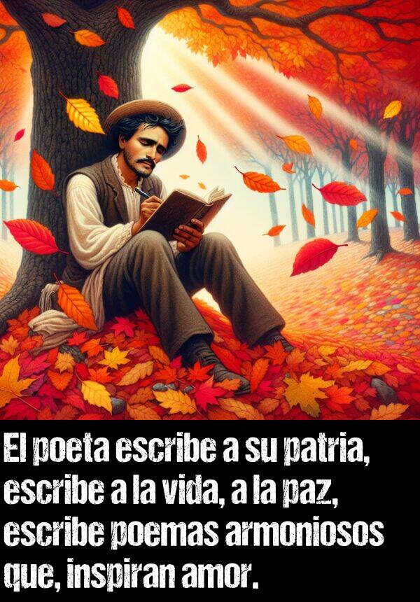 patria: El poeta escribe a su patria, escribe a la vida, a la paz, escribe poemas armoniosos que, inspiran amor.