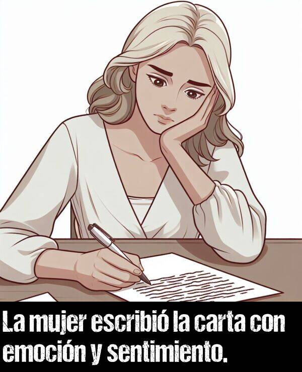 escribi: La mujer escribi la carta con emocin y sentimiento.