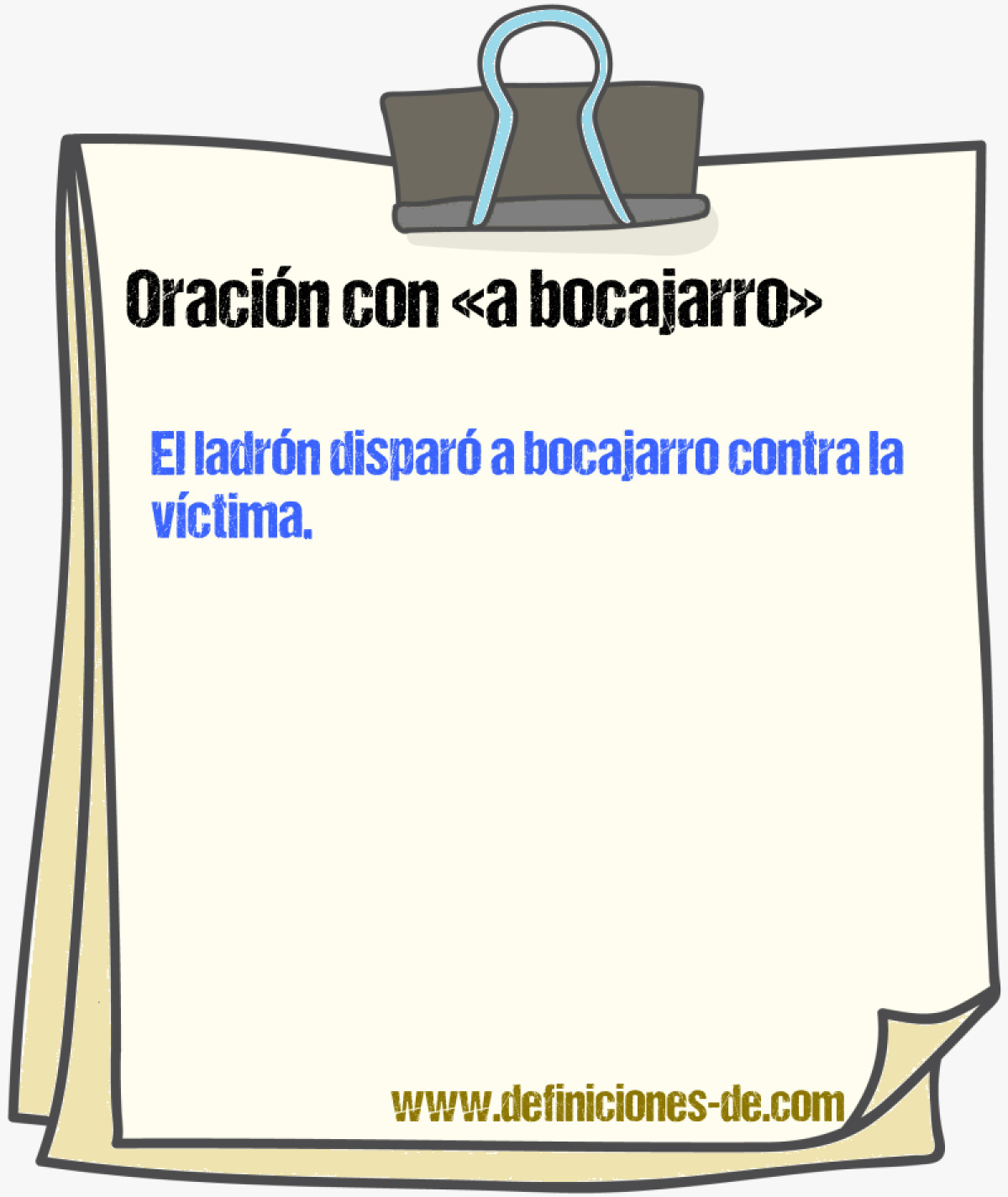 Ejemplos de oraciones con a bocajarro