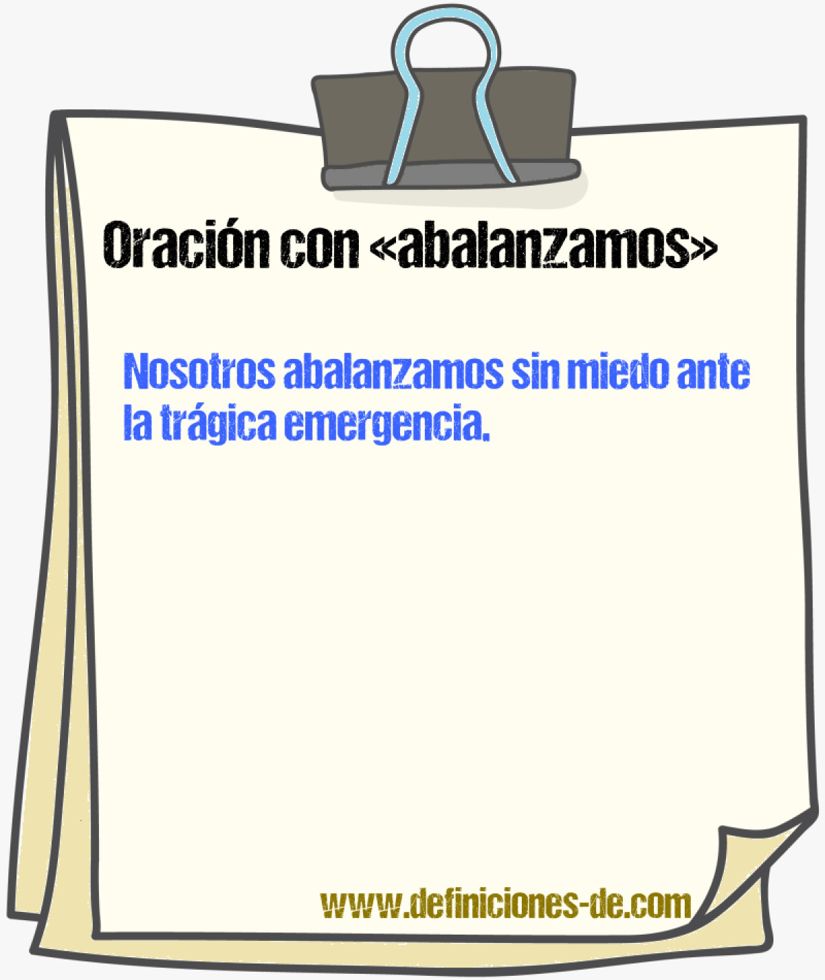 Ejemplos de oraciones con abalanzamos