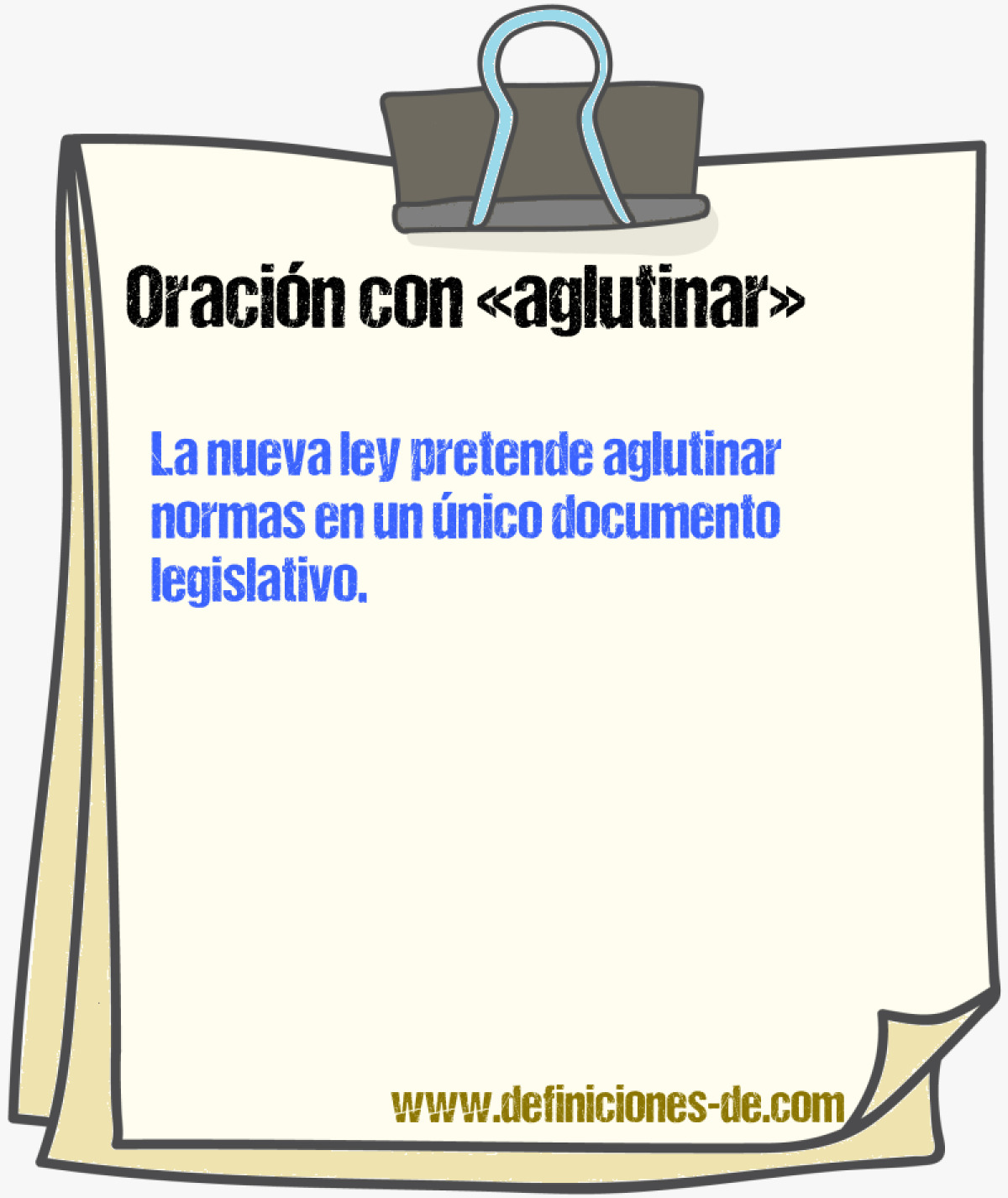 Ejemplos de oraciones con aglutinar