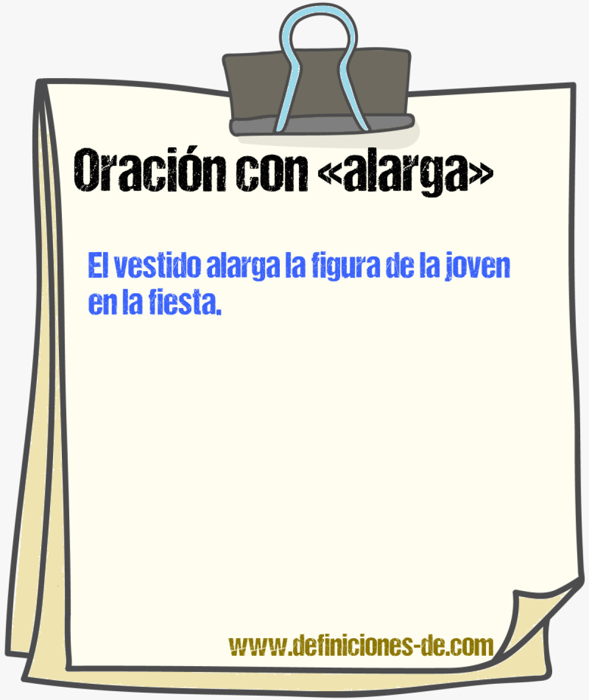 6 oraciones con «alarga»