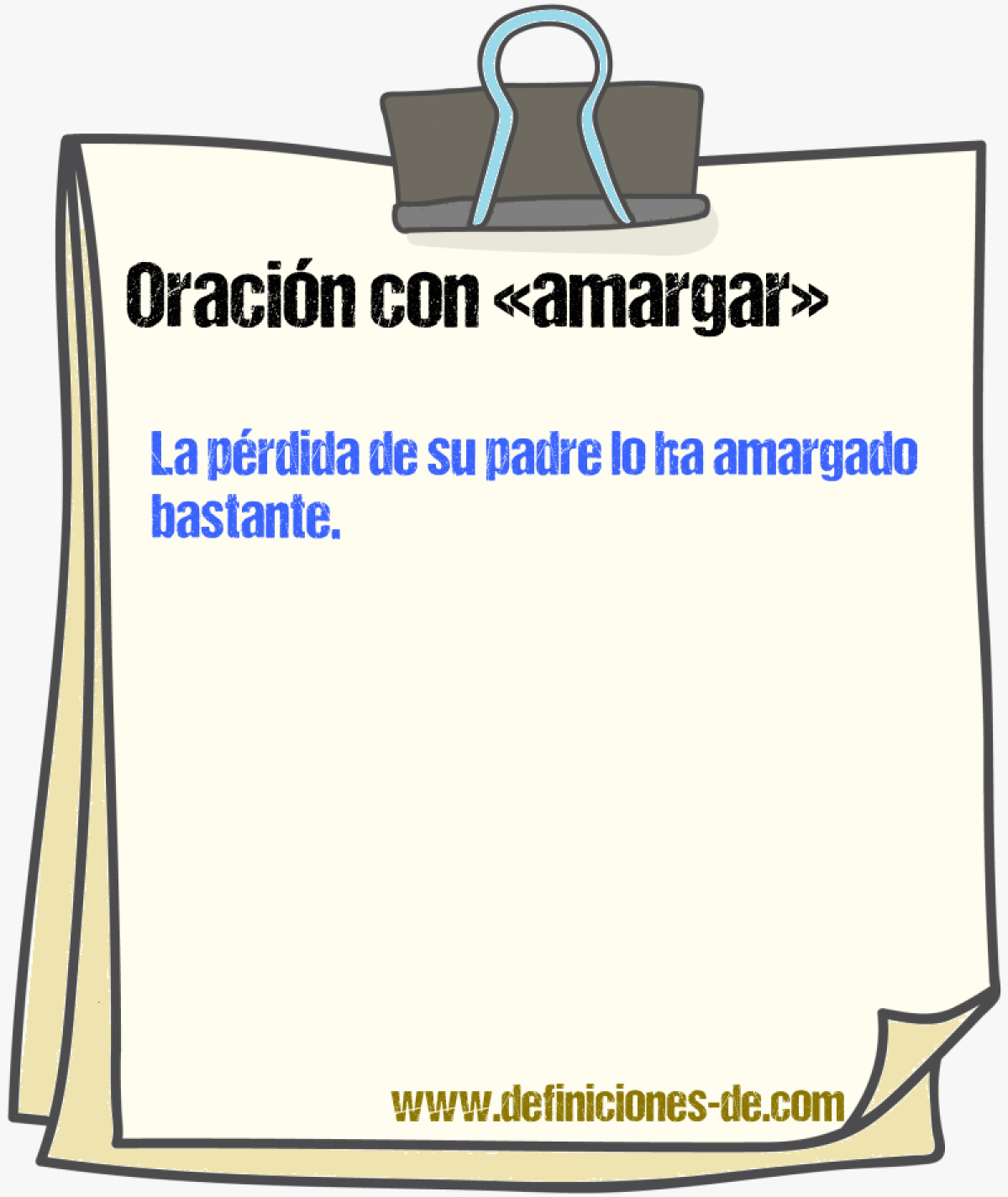 Ejemplos de oraciones con amargar