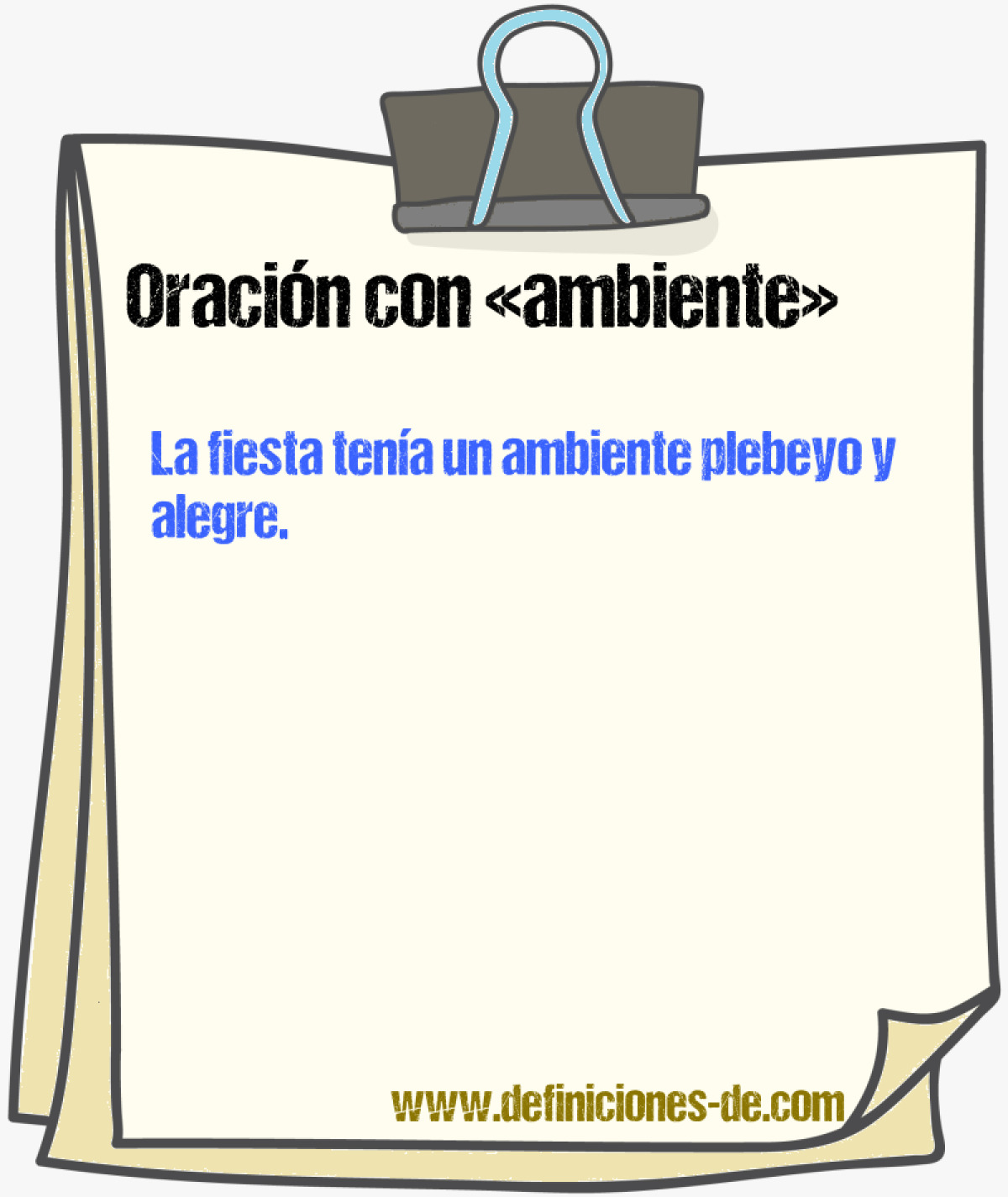 Ejemplos de oraciones con ambiente