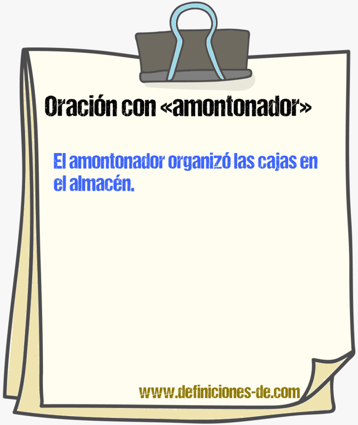 Ejemplos de oraciones con amontonador