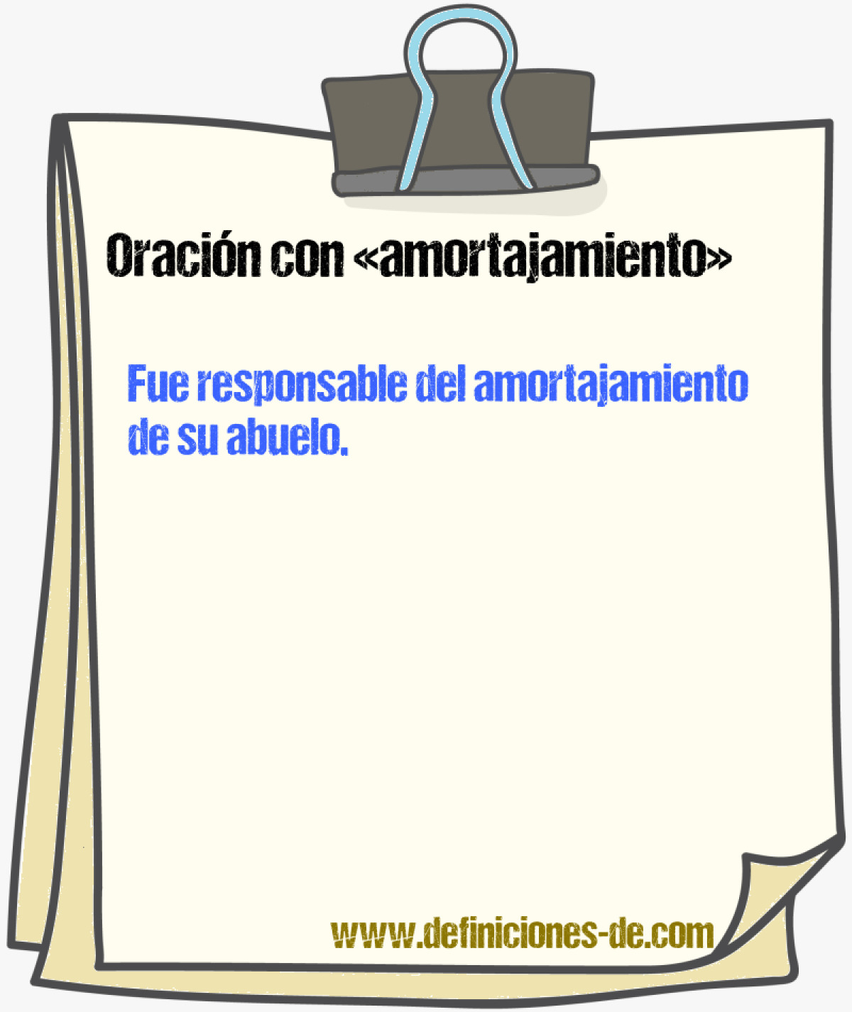 Ejemplos de oraciones con amortajamiento