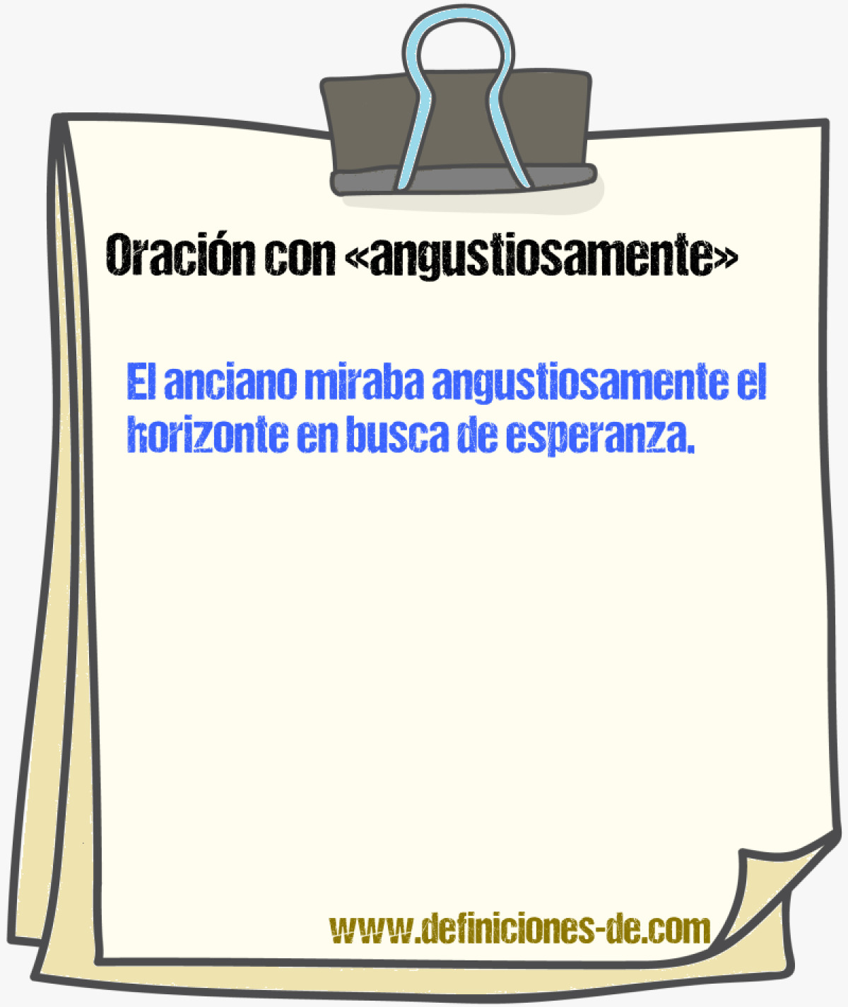 Ejemplos de oraciones con angustiosamente