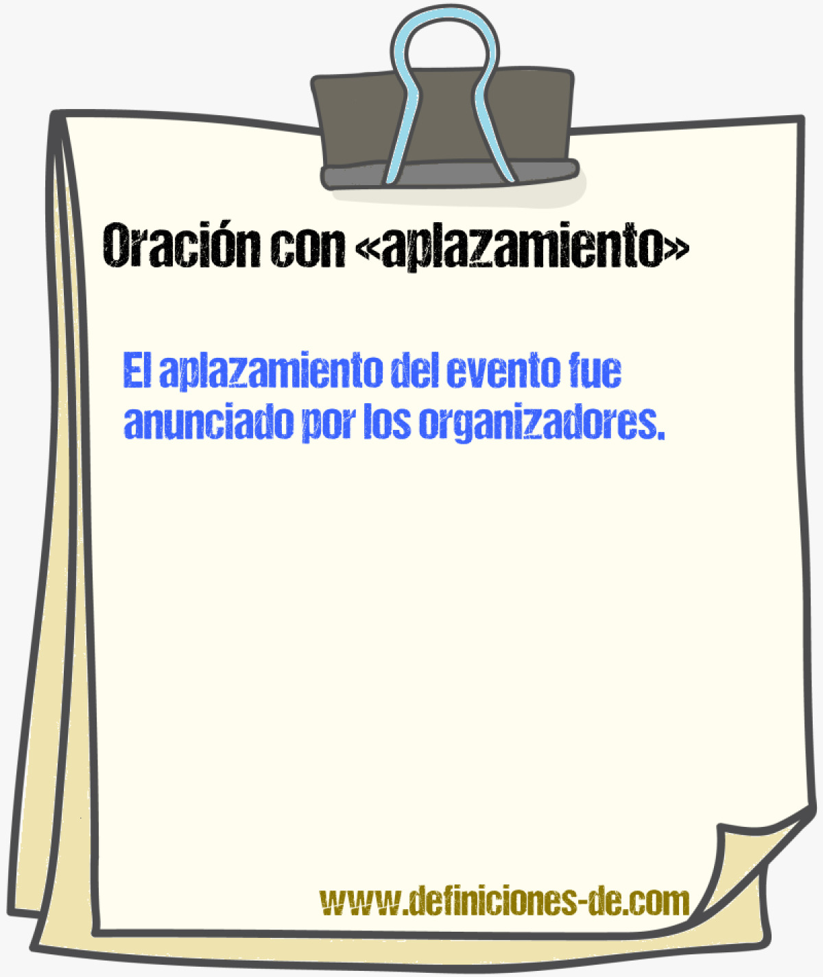 Ejemplos de oraciones con aplazamiento