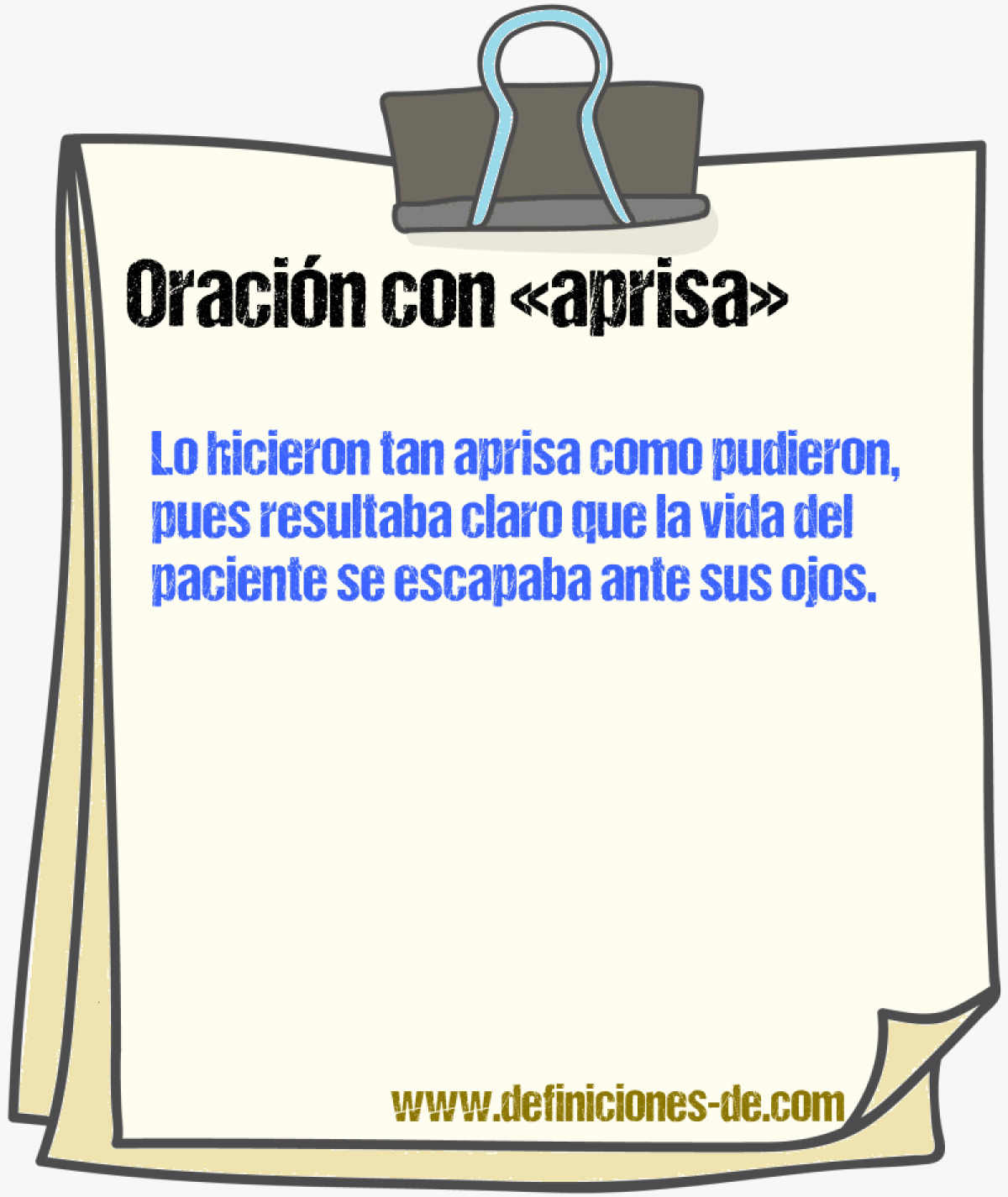 Ejemplos de oraciones con aprisa