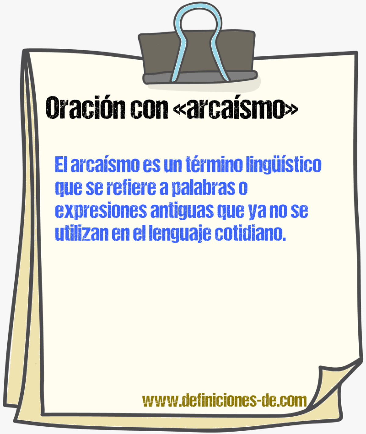 Ejemplos de oraciones con arcasmo