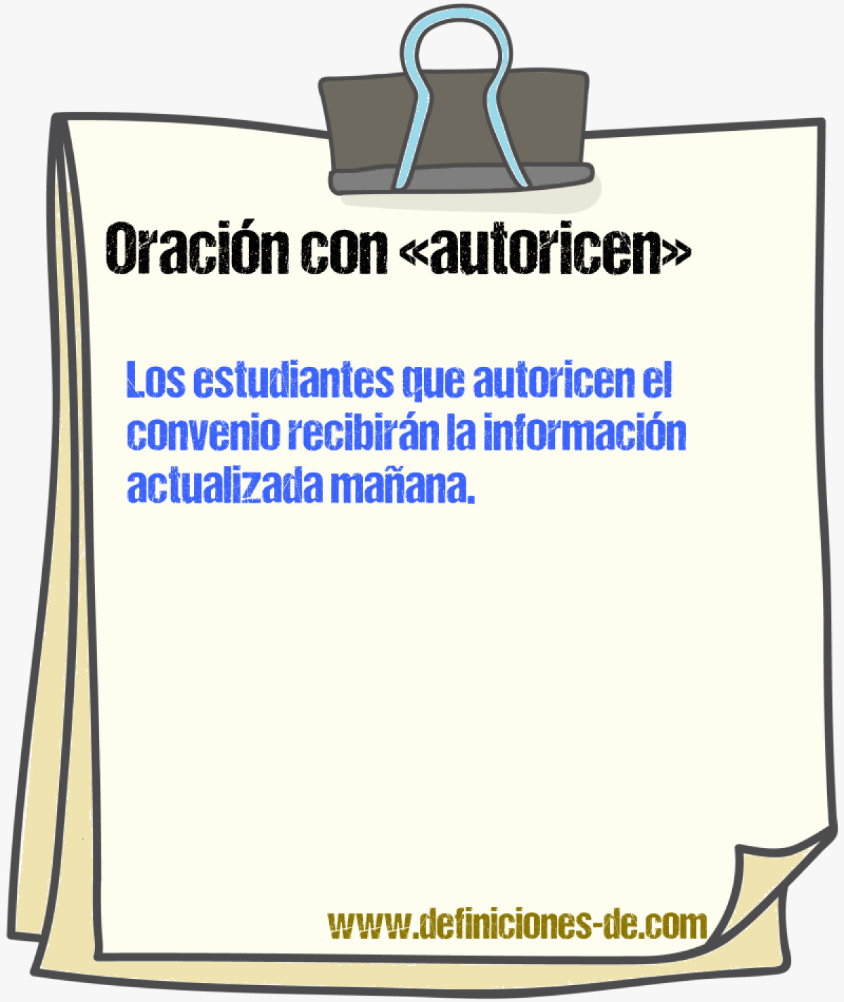 Ejemplos de oraciones con autoricen