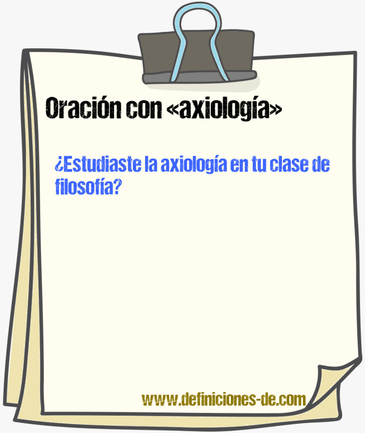 Ejemplos de oraciones con axiologa