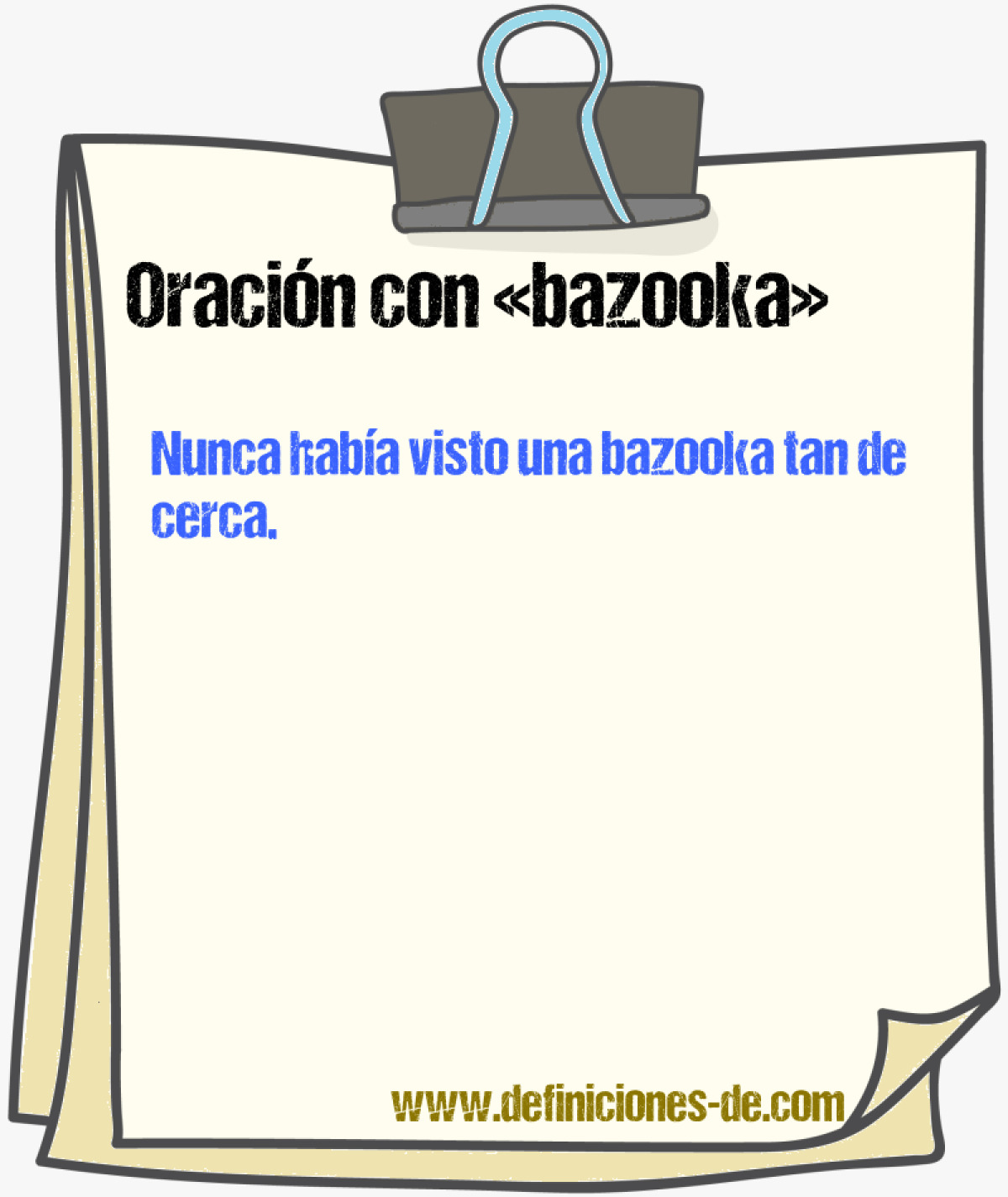 Ejemplos de oraciones con bazooka