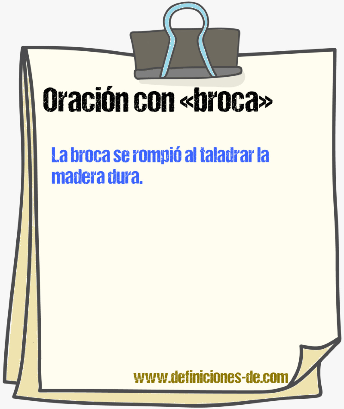 Ejemplos de oraciones con broca