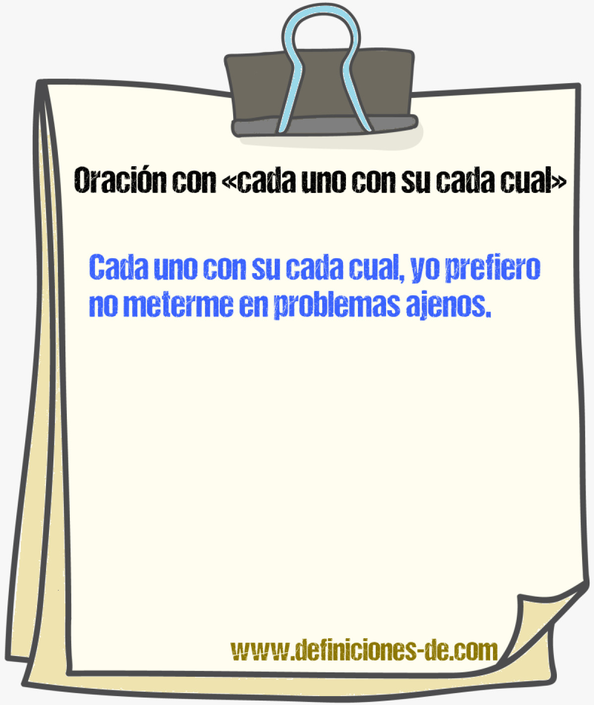 Ejemplos de oraciones con cada uno con su cada cual