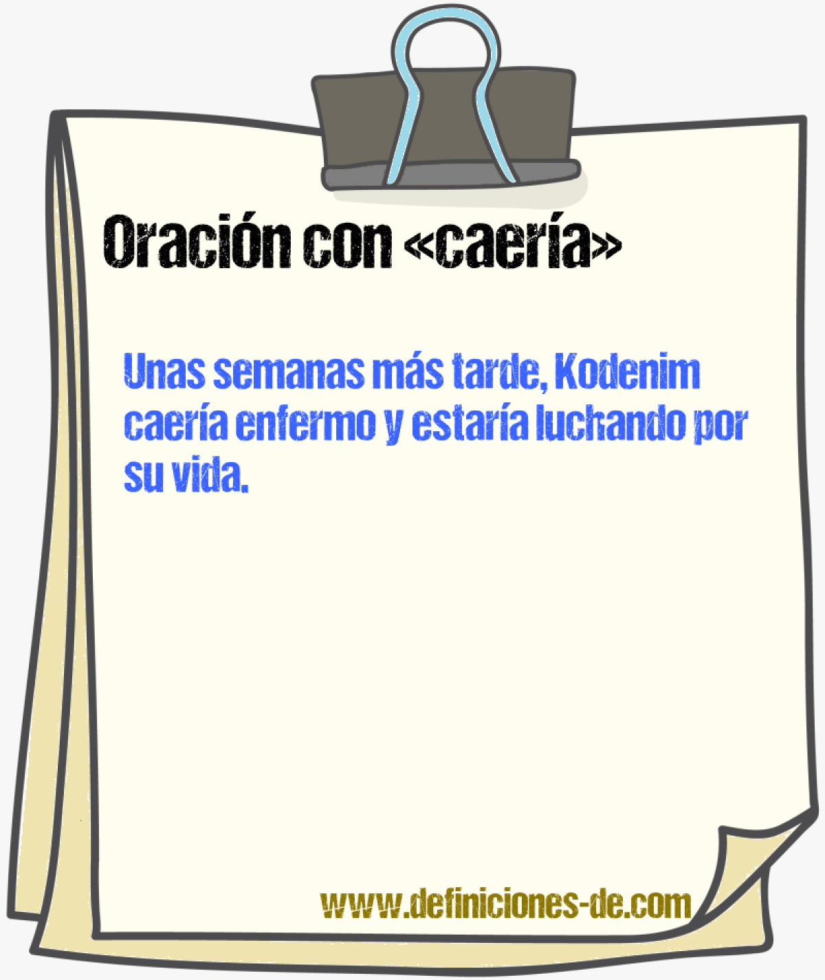 Ejemplos de oraciones con caera