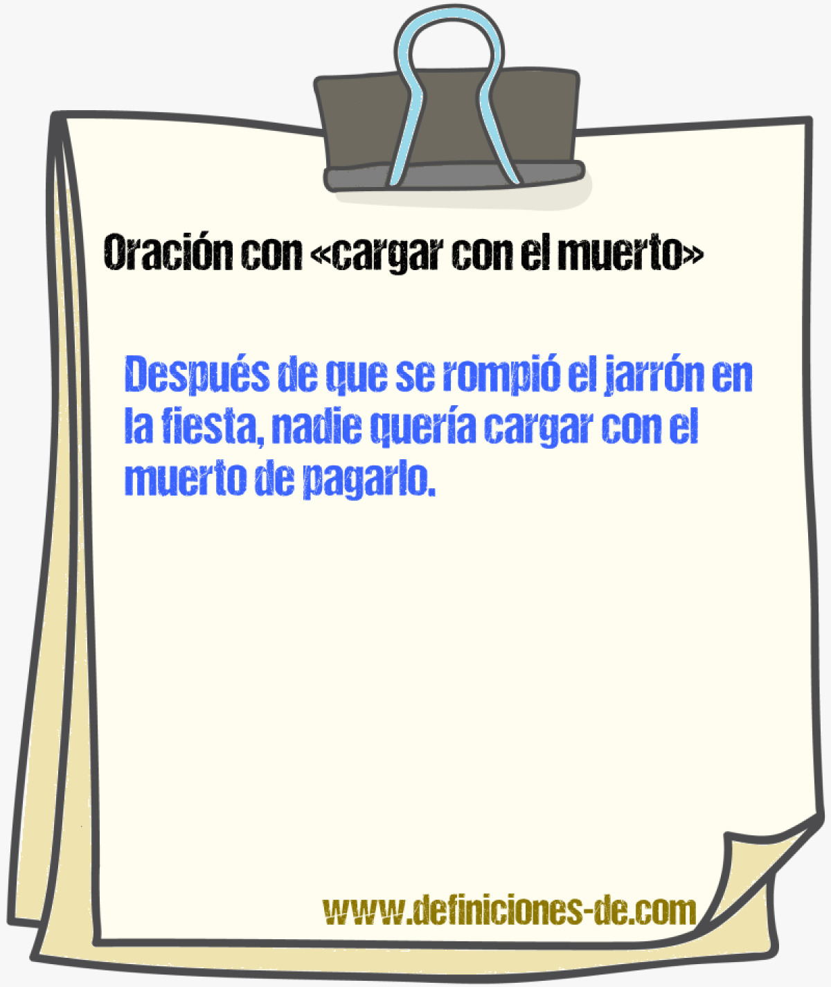 Ejemplos de oraciones con cargar con el muerto