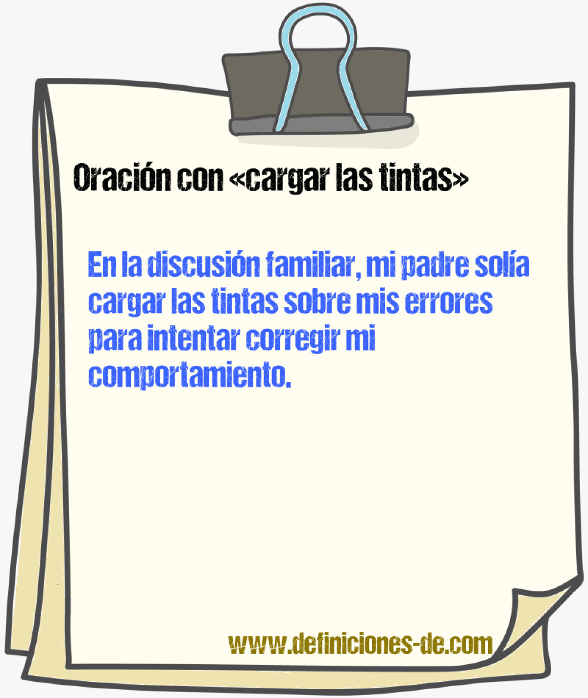 Ejemplos de oraciones con cargar las tintas