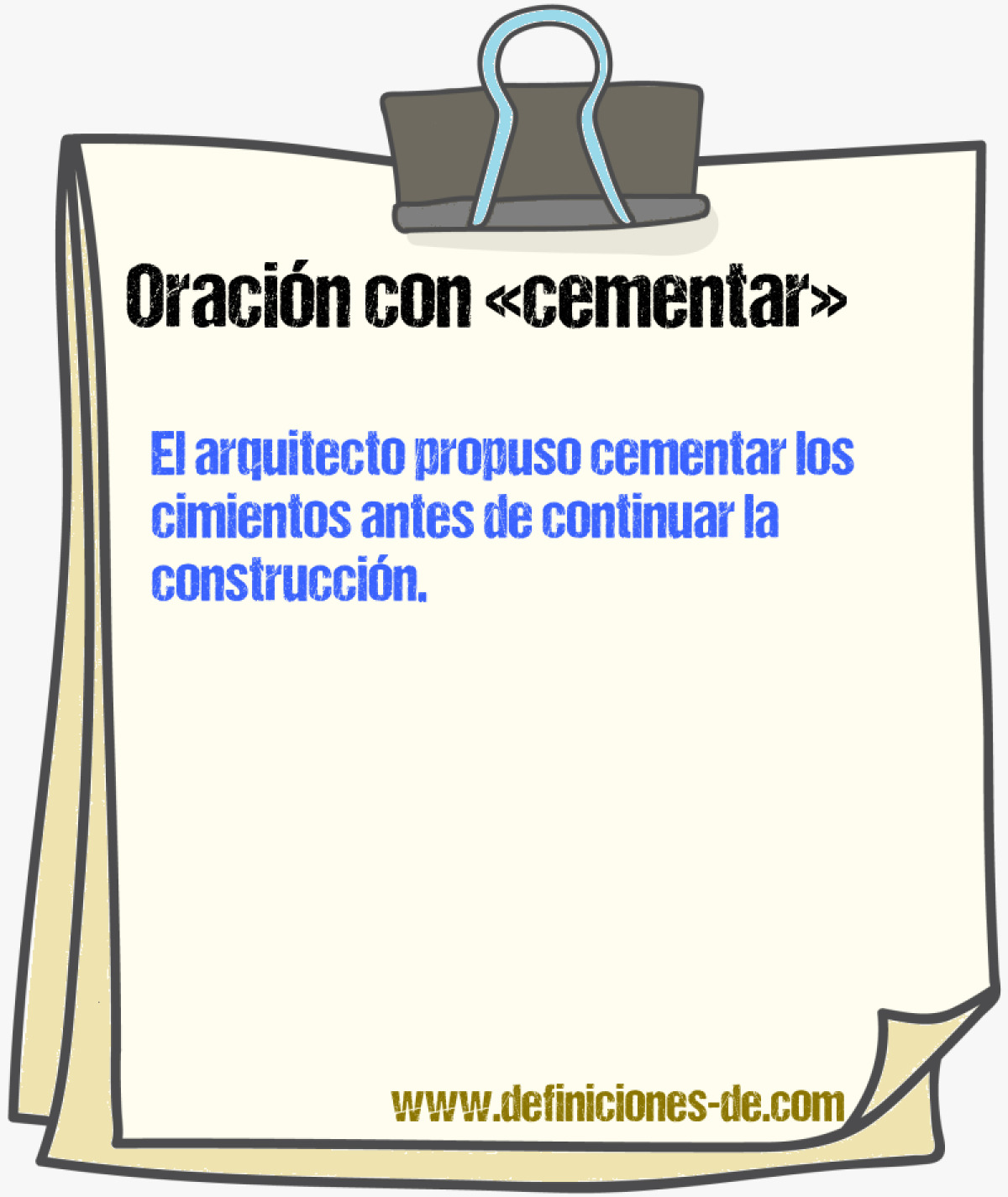 Ejemplos de oraciones con cementar