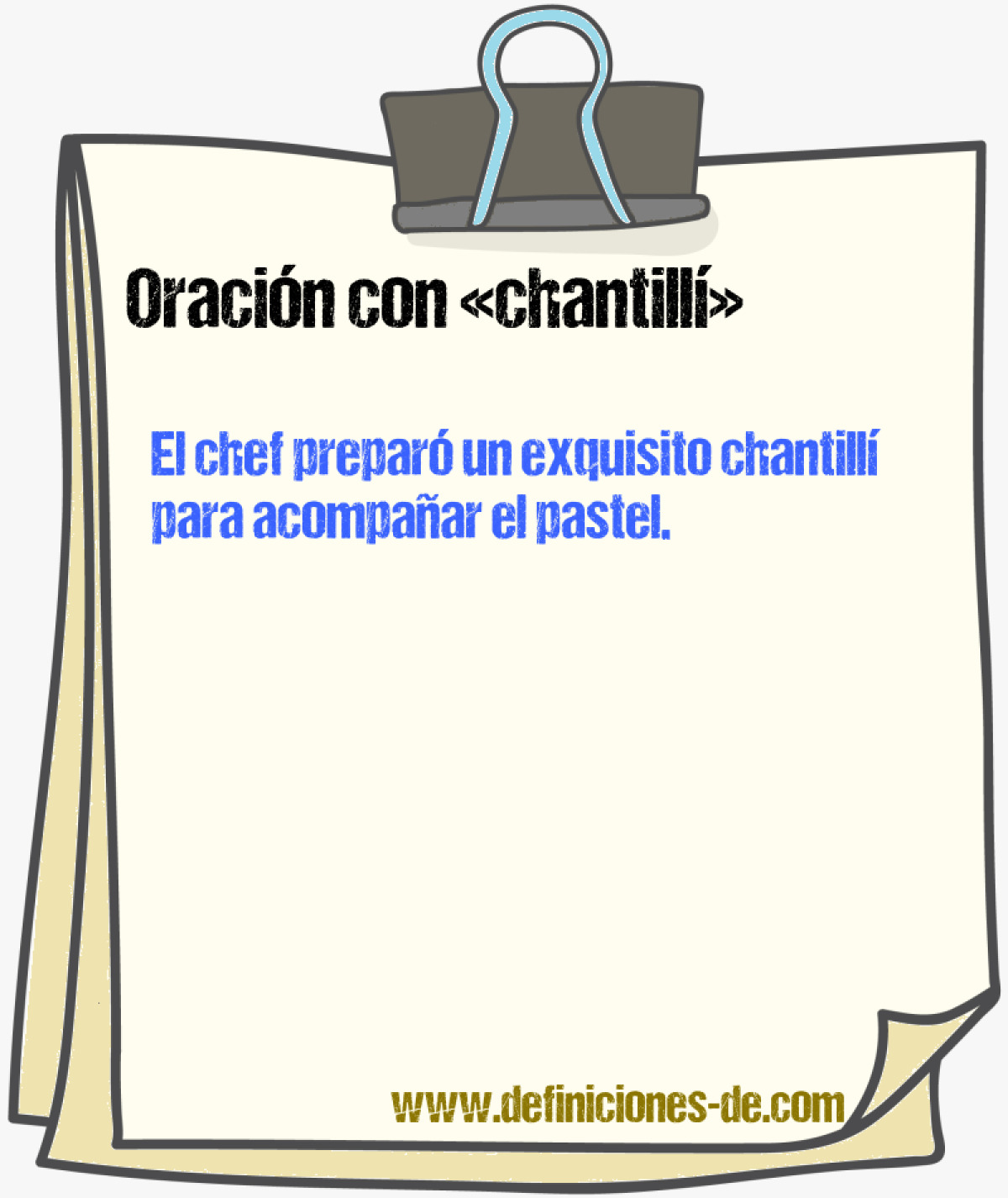 Ejemplos de oraciones con chantill