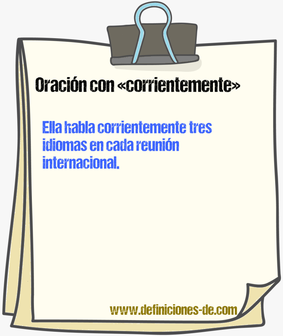 Ejemplos de oraciones con corrientemente