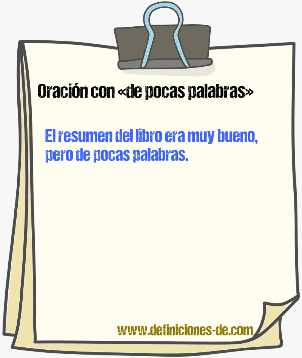 Ejemplos de oraciones con de pocas palabras