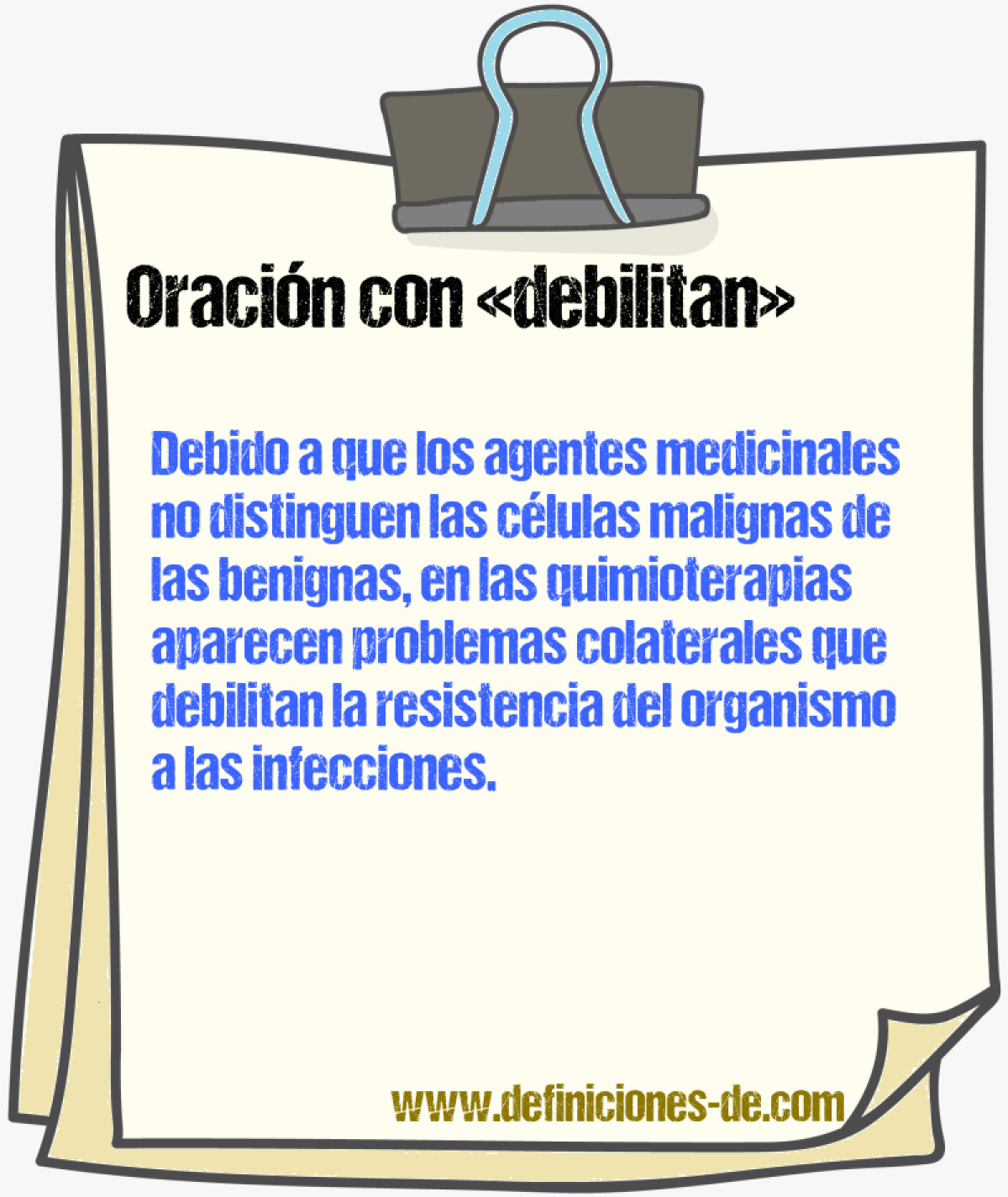 Ejemplos de oraciones con debilitan
