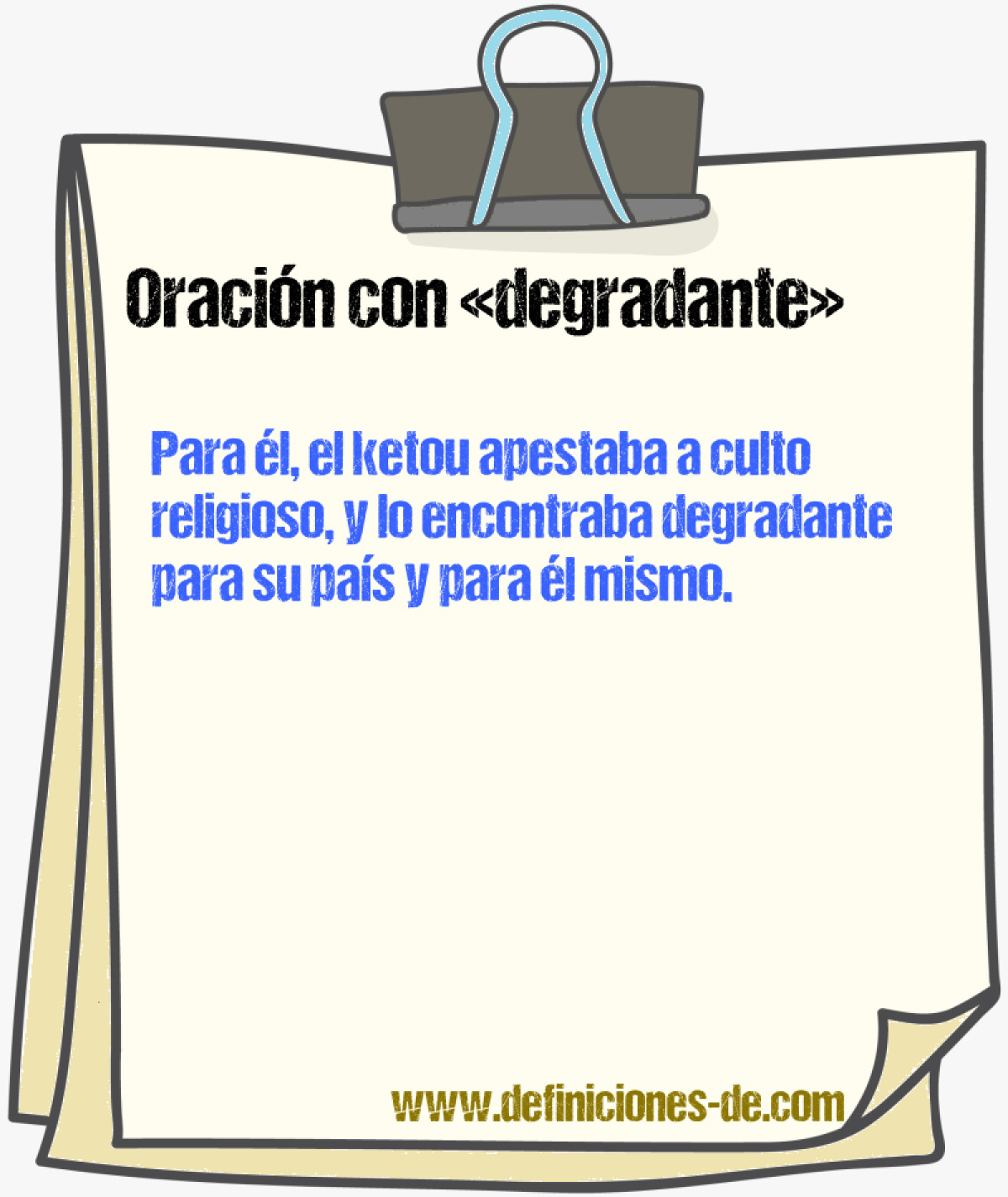 Ejemplos de oraciones con degradante