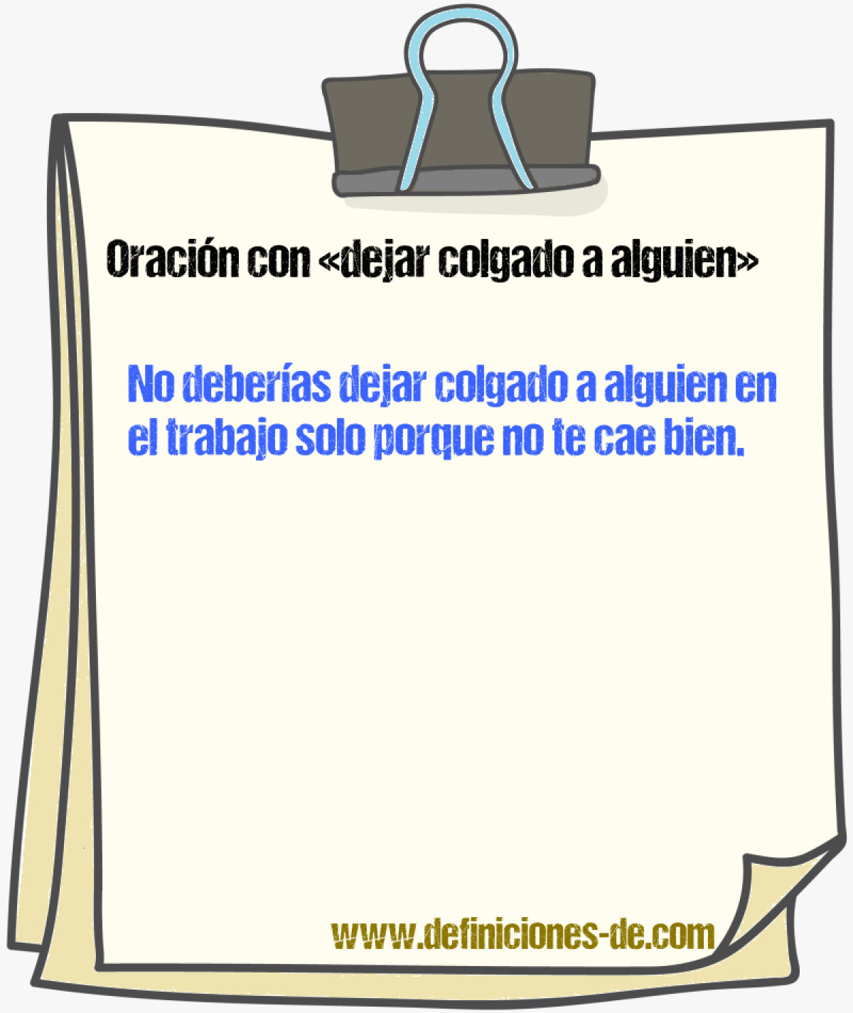 Ejemplos de oraciones con dejar colgado a alguien