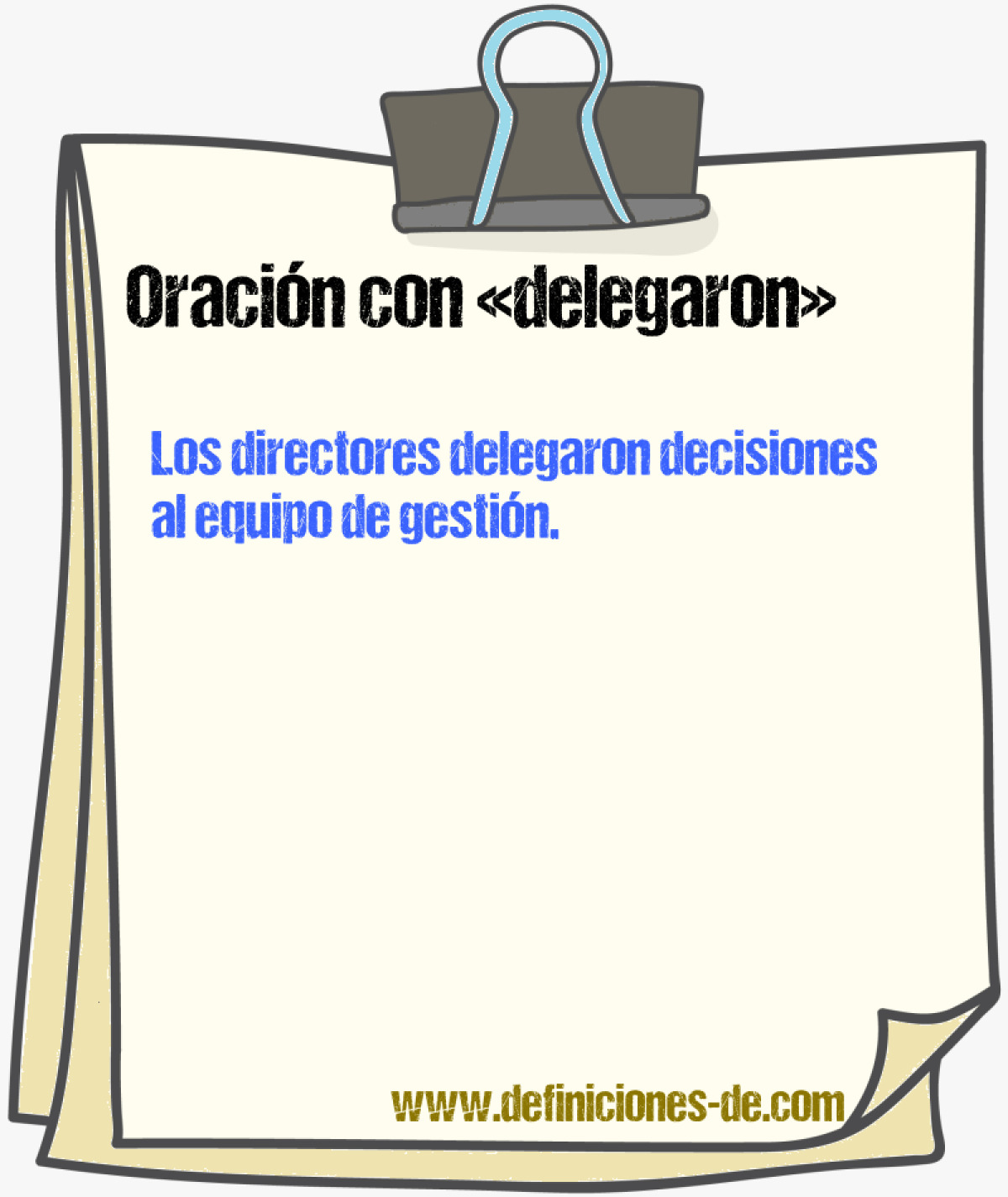 Ejemplos de oraciones con delegaron