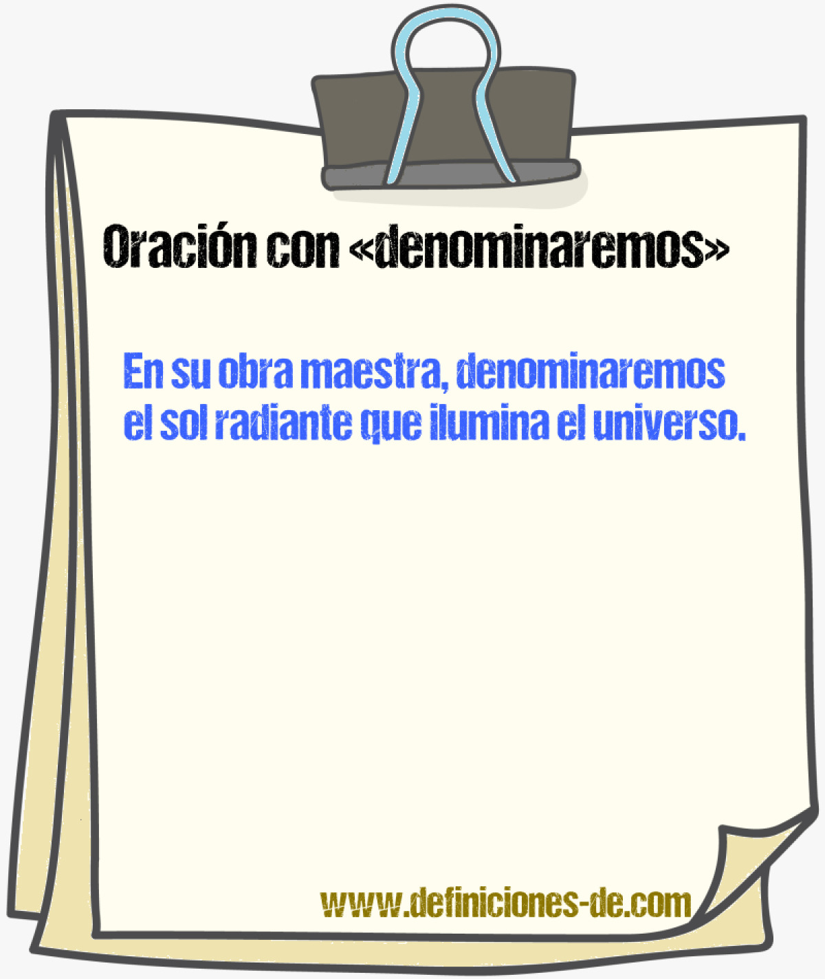 Ejemplos de oraciones con denominaremos